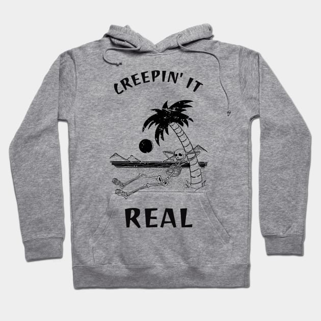 creepin it real Hoodie by WOAT